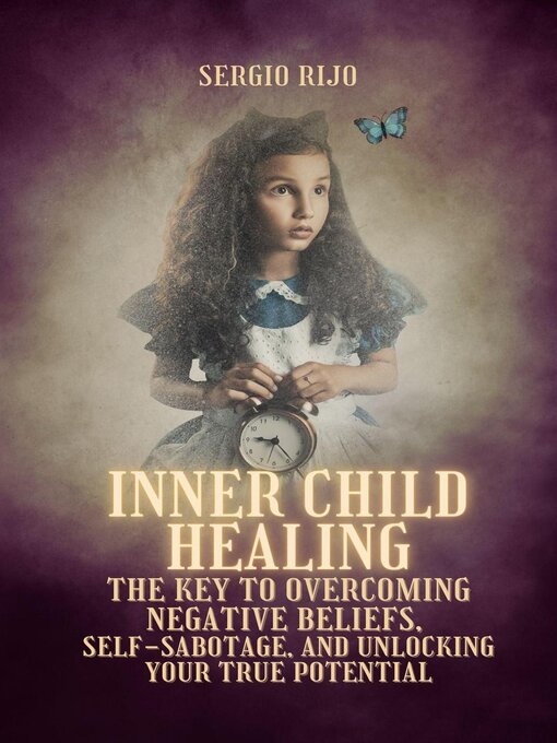 Title details for Inner Child Healing by SERGIO RIJO - Available